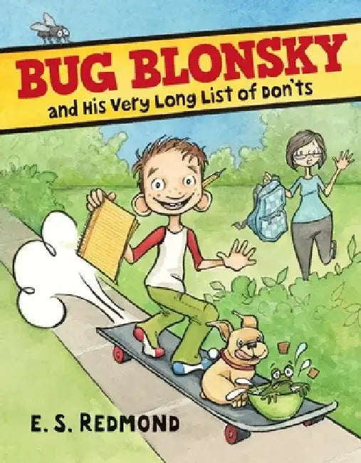 Bug Blonsky and His Very Long List of Don'ts by E. S. Redmond