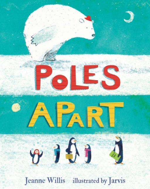 Poles Apart  by Jeanne Willis