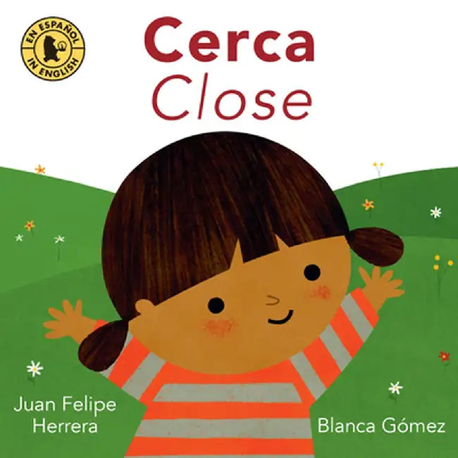 Cerca / Close by Juan Felipe Herrera