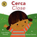 Cerca / Close by Juan Felipe Herrera