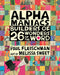 Alphamaniacs: Builders of 26 Wonders of the Word by Paul Fleischman