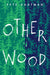 Otherwood by Pete Hautman