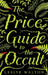 The Price Guide to the Occult by Leslye Walton