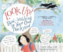 Look Up!: Bird-Watching in Your Own Backyard by Annette LeBlanc Cate