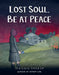 Lost Soul, Be at Peace by Maggie Thrash