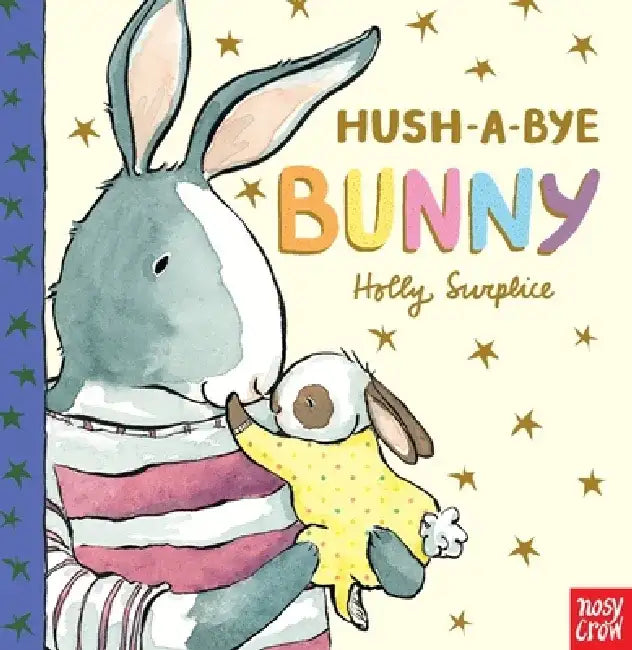 Hush-A-Bye Bunny by Holly Surplice