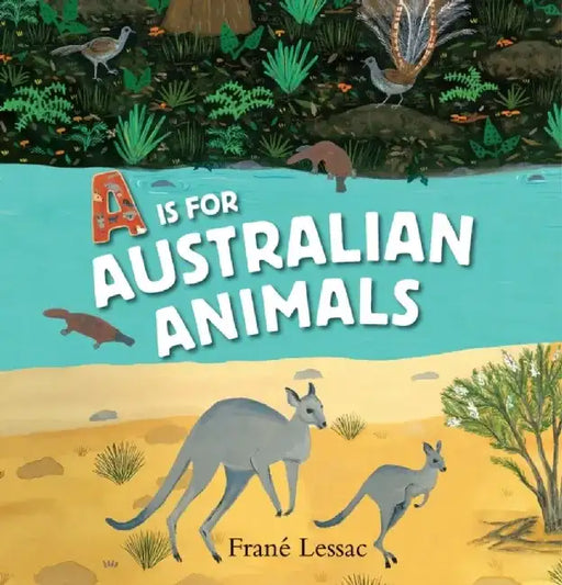 A is for Australian Animals by Frane Lessac