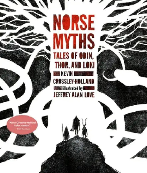 Norse Myths: Tales of Odin, Thor and Loki by Kevin Crossley-Holland