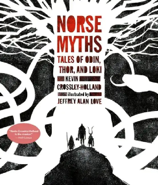 Norse Myths: Tales of Odin, Thor and Loki by Kevin Crossley-Holland