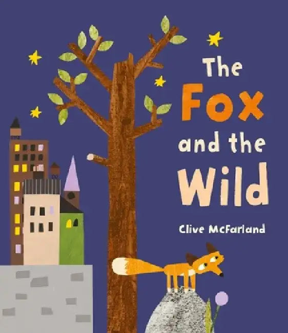 The Fox and the Wild by Clive McFarland