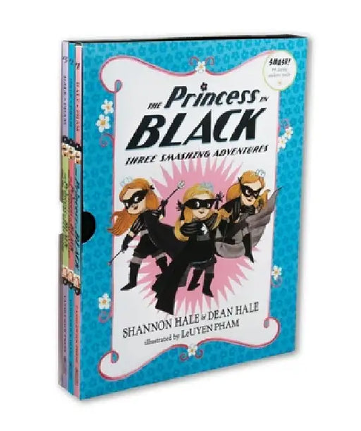 The Princess in Black: Three Smashing Adventures by Shannon Hale