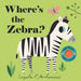 Where's the Zebra? by Nosy Crow