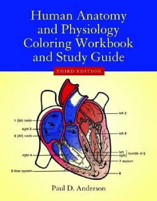 Human Anatomy & Physiology Coloring Workbook by Paul D. Anderson
