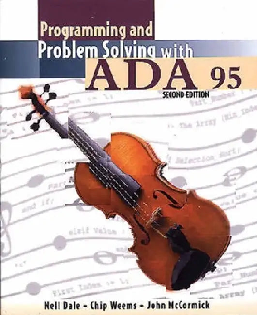 Programming and Problem Solving with ADA 95: . by Nell Dale, Chip Weems, John W. McCormick