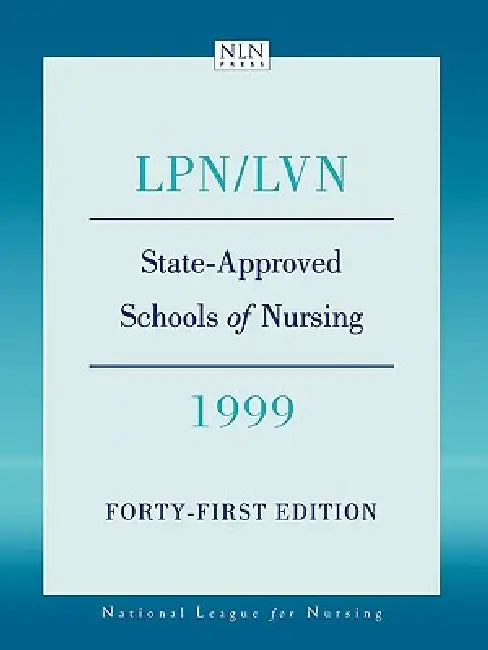 State Approved Schools of Nursing- LPN/LVN 1999 by Nln Research Division, National League for Nursing, Nln