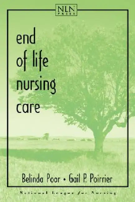 End of Life Nursing Care by Belinda Poor, Gail P. Poirrier