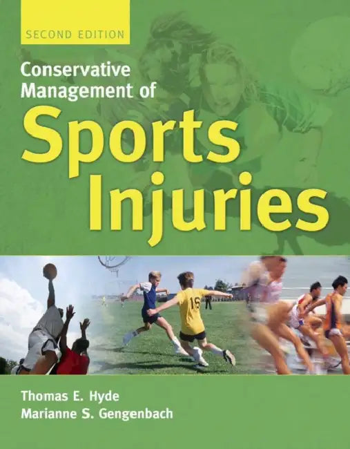Conservative Management of Sports Injuries: . by Thomas E. Hyde, Marianne S. Gengenbach