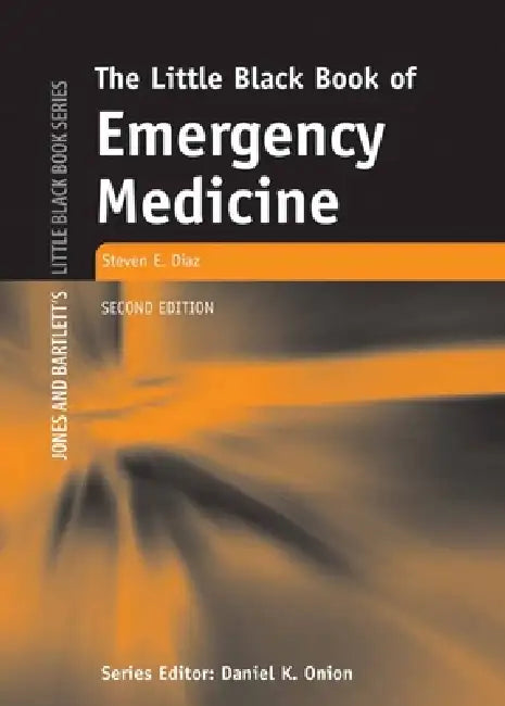 The Little Black Book of Emergency Medicine by Steven E. Diaz