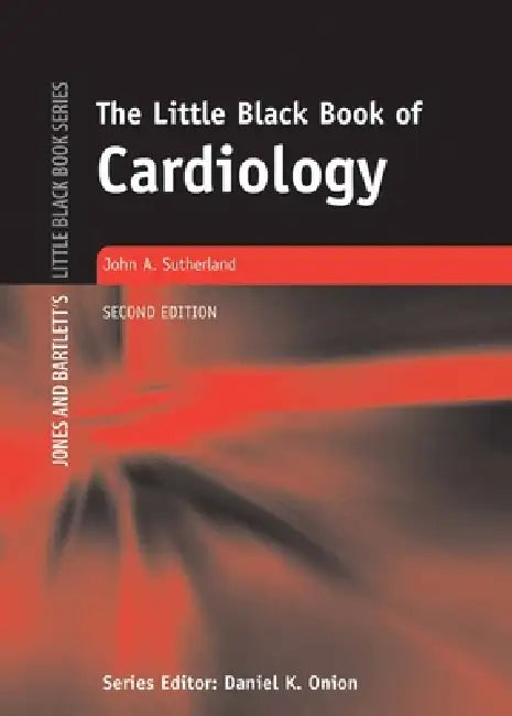 The Little Black Book of Cardiology by John A. Sutherland