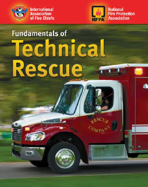 Fundamentals of Technical Rescue: . by Iafc