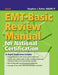 Emt-Basic Review Manual for National Certification: . by American Academy of Orthopaedic Surgeons, Stephen J. Rahm