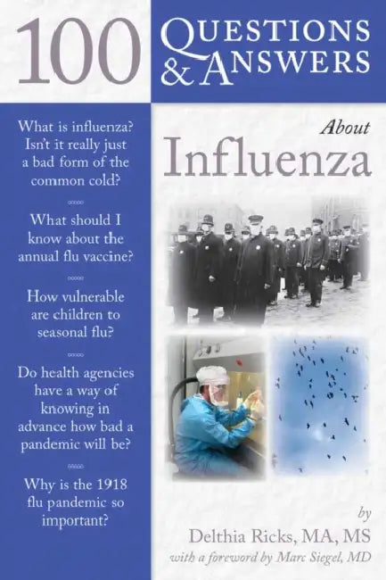 100 Questions & Answers about Influenza: . by Delthia Ricks