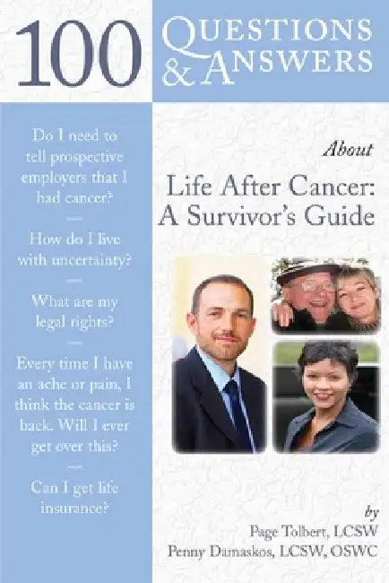 100 Questions & Answers about Life After Cancer: A Survivor's Guide: A Survivor's Guide by Page Tolbert, Penny Damaskos