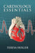 Cardiology Essentials by Teresa Holler