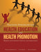 Teaching Strategies for Health Education and Health Promotion: Working with Patients, Families, and Communities: Working with Patients, Families, and by Arlene Lowenstein, Lynn Foord-May, Jane Romano