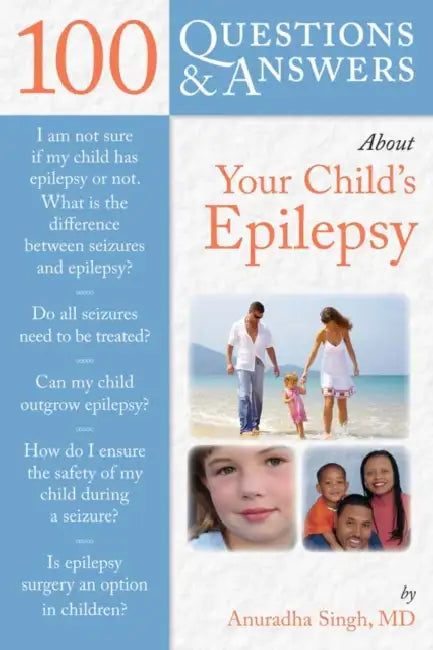 100 Questions & Answers about Your Child's Epilepsy by Anuradha Singh
