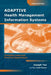 Adaptive Health Management Information Systems: Concepts, Cases, & Practical Applications: . by Joseph Tan, Fay Cobb Payton