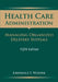 Health Care Administration: Managing Organized Delivery Systems: . by Lawrence F. Wolper