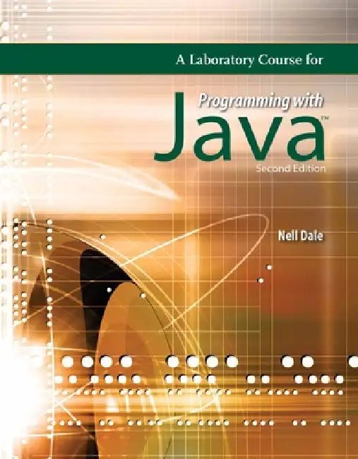 A Laboratory Course for Programming with Java: . by Nell Dale