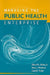 Managing the Public Health Enterprise: . by Edward Baker, Anne J. Menkens, Janet E. Porter