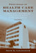 Principles of Health Care Management: Foundations for a Changing Health Care System: . by Seth B. Goldsmith