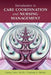Introduction to Care Coordination and Nursing Management: . by Laura J. Fero, Charlotte Herrick, Jie Hu