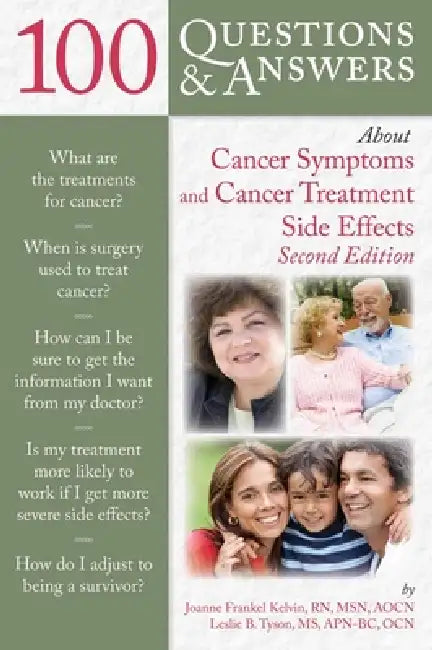 100 Questions and Answers about Cancer Symptoms and Cancer Treatment Side Effects by Joanne Frankel Kelvin, Leslie Tyson