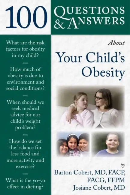 100 Questions & Answers about Your Child's Obesity: . by Barton Cobert, Josiane Cobert