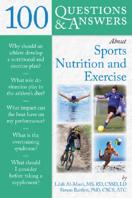 100 Questions and Answers about Sports Nutrition & Exercise by Lilah Al-Masri, Simon Bartlett