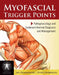 Myofascial Trigger Points: Pathophysiology and Evidence-Informed Diagnosis and Management: Pathophysiology and Evidence-Informed Diagnosis and Managem by Jan Dommerholt, Peter Huijbregts