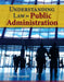 Understanding Law for Public Administration: . by Charles Szypszak