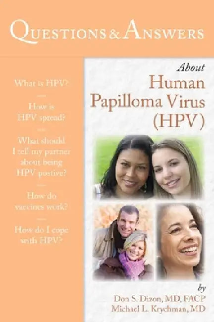 Questions & Answers about Human Papilloma Virus(hpv) by Don S. Dizon, Michael L. Krychman