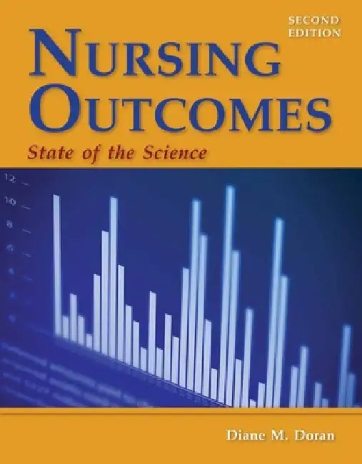 Nursing Outcomes: State of the Science by Diane M. Doran