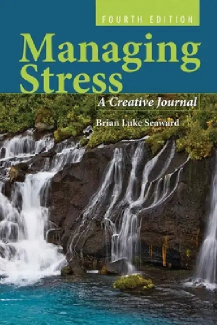 Managing Stress: A Creative Journal: . by Brian Luke Seaward