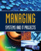 Managing Systems and It Projects: . by Frank Tsui
