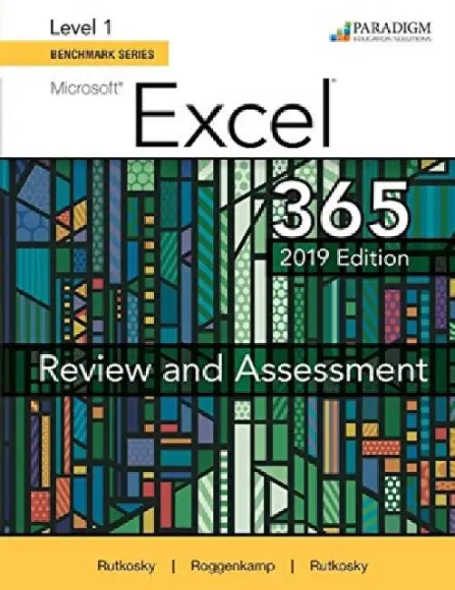 Benchmark Series: Microsoft Excel 2019 Level 1 by Nita Rutkosky