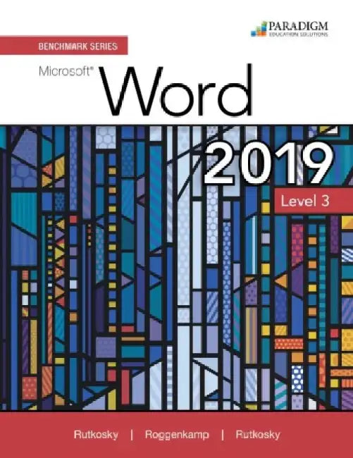 Benchmark Series: Microsoft Word 2019 Level 3 by Nita Rutkosky