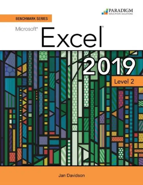 Benchmark Series: Microsoft Excel 2019 Level 2 by Nita Rutkosky