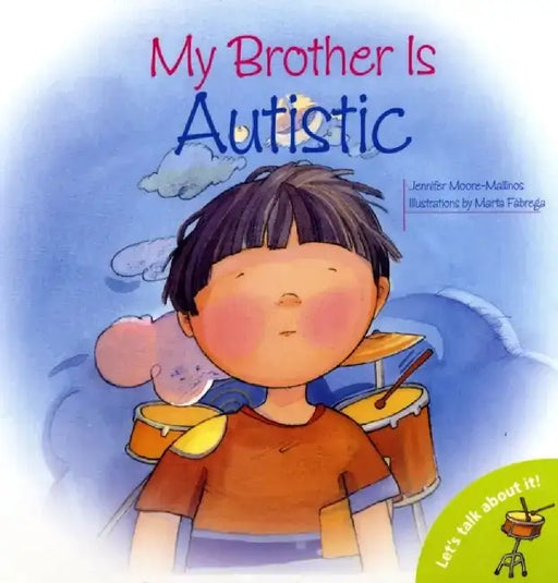 My Brother Is Autistic by Jennifer Moore-Mallinos