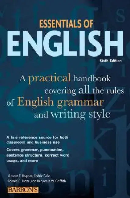 Essentials of English: A Practical Handbook Covering All the Rules of English Grammar and Writing Style by Barron's Educational Series